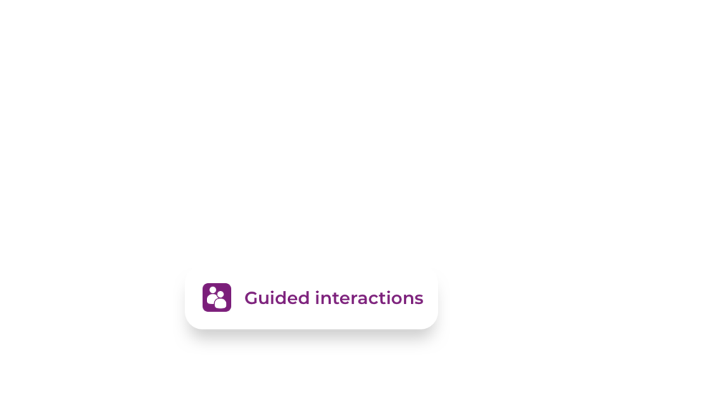 Guided Interactions